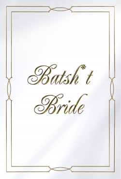 Batsh*t Bride